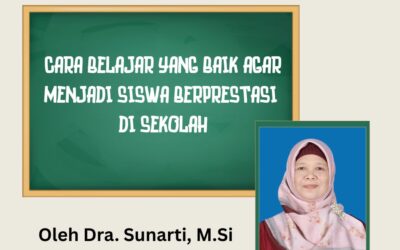 Cara Belajar Yang Baik Agar Menjadi Siswa Berprestasi di Sekolah