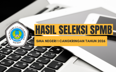 PENGUMUMAN SPMB ONLINE SMA NEGERI 1 CANGKRINGAN TAHUN PELAJARAN 2025/2026 KUOTA MURID BARU TERPENUHI